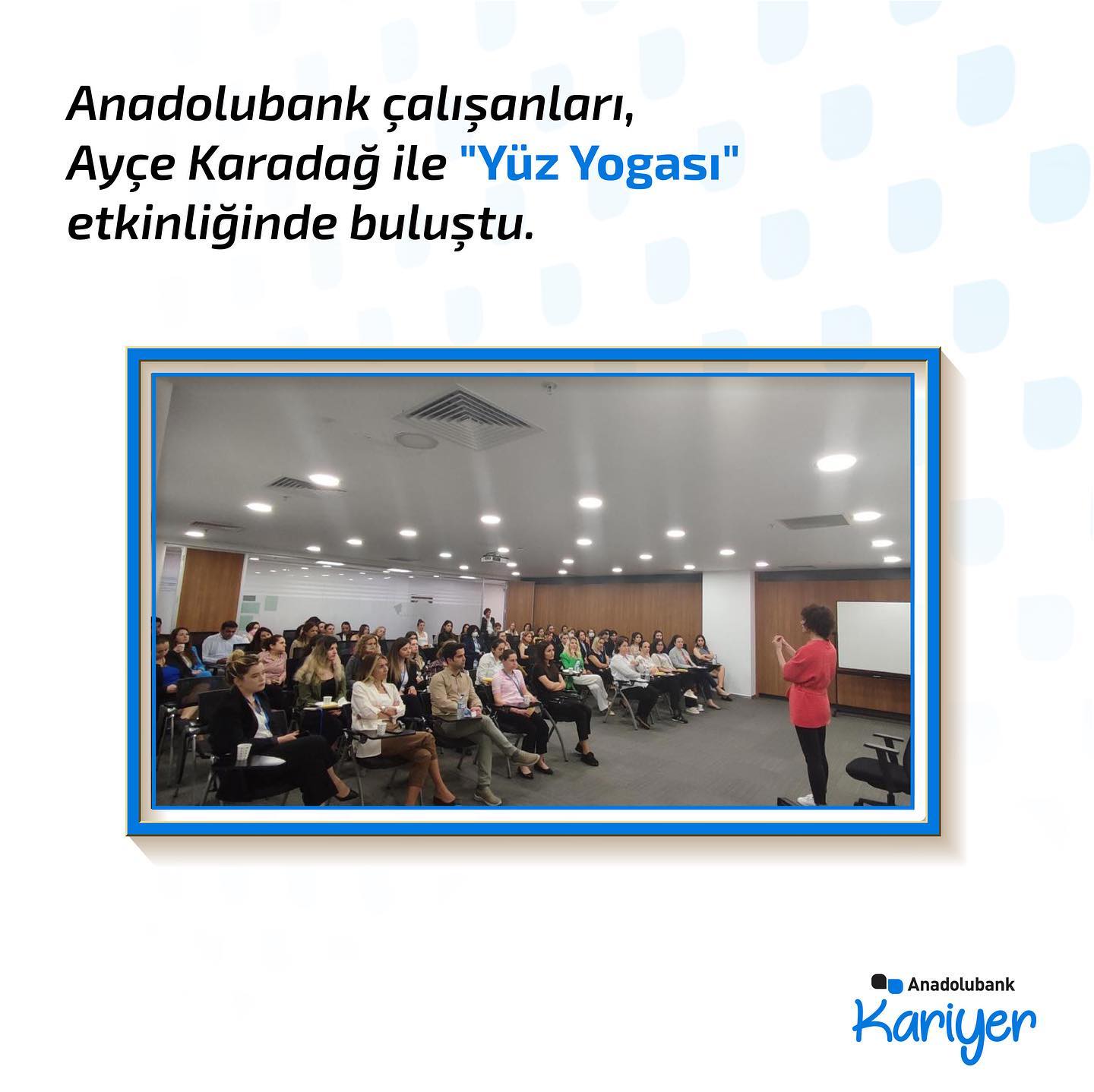 Anadolubank Çalışanları, Ayçe Karadağ ile “Yüz Yogası” etkinliğinde buluşuyor!  - 1